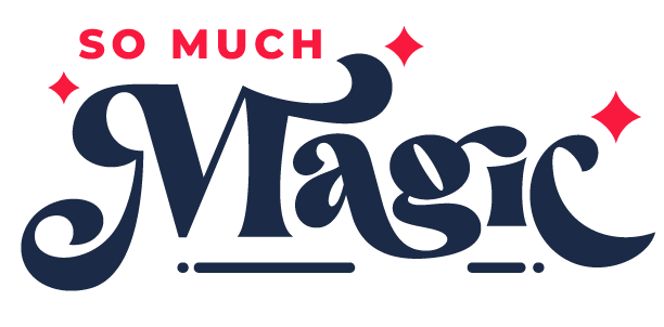 So Much Magic